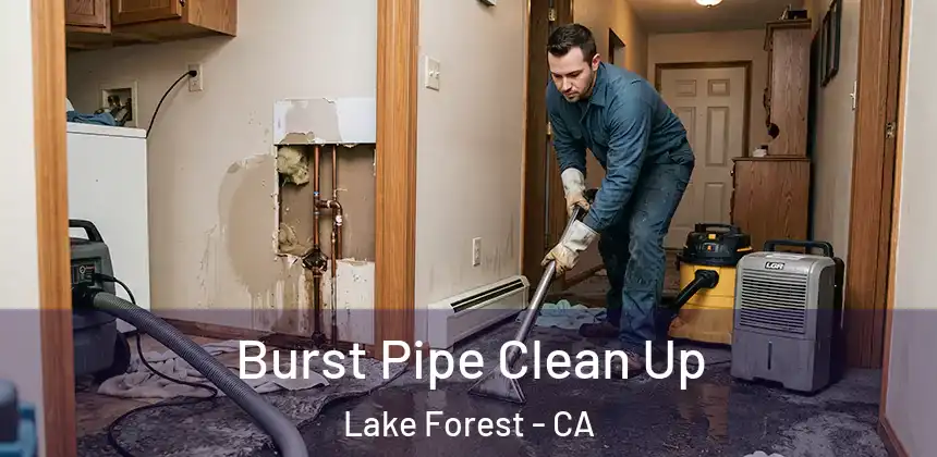  Burst Pipe Clean Up Lake Forest - CA