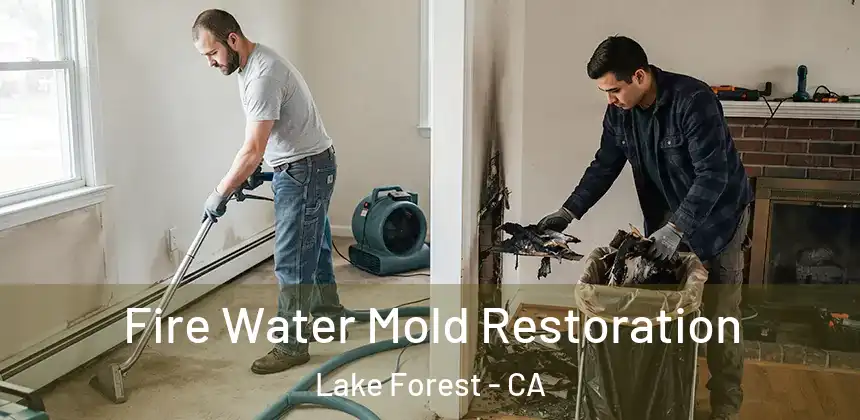  Fire Water Mold Restoration Lake Forest - CA